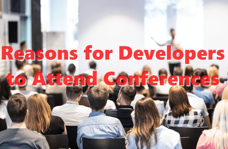 Reasons for Developers to Attend Conferences