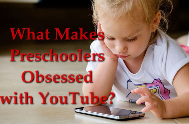 What Makes Preschoolers Obsessed with YouTube?