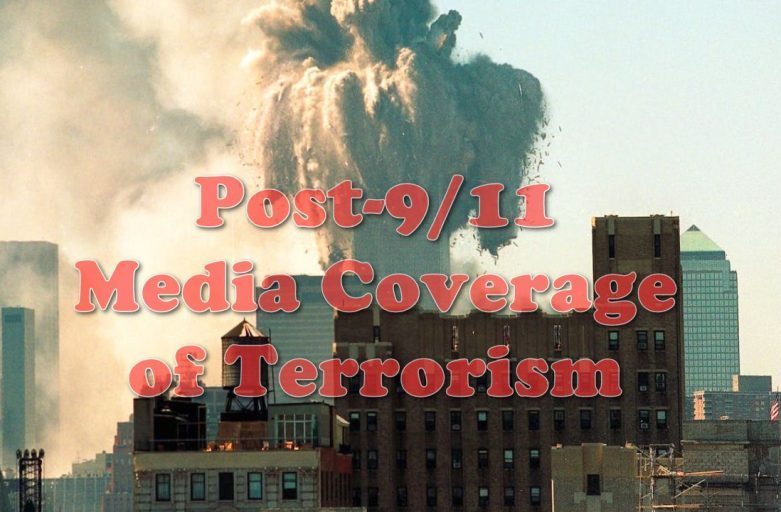 Post-9/11 Media Coverage of Terrorism
