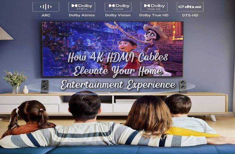 How 4K HDMI Cables Elevate Your Home Entertainment Experience